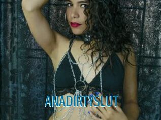 ANADIRTYSLUT