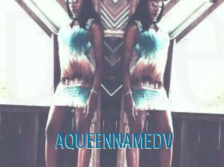 AQUEENNAMEDV