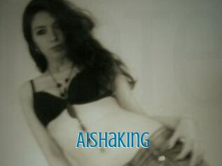 Aishaking