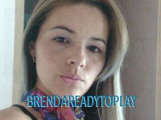 BRENDAREADYTOPLAY