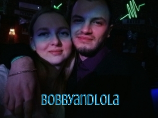 Bobbyandlola