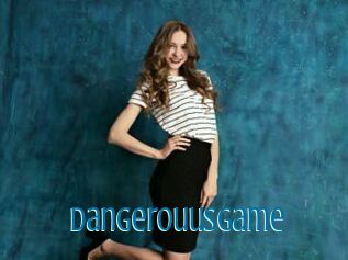 DangerouusGame