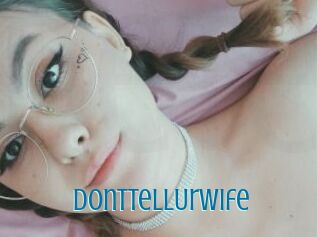 DontTellUrWife