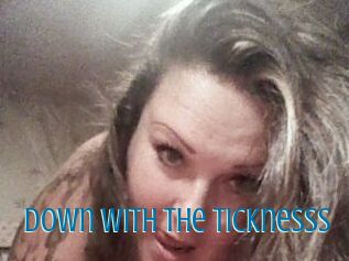 Down_With_the_Ticknesss