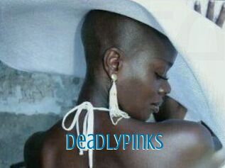 Deadlypinks