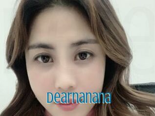 Dearnanana