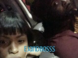 EjandBosss