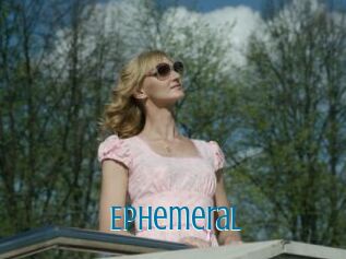 Ephemeral