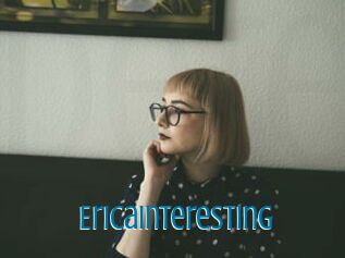 EricaInteresting