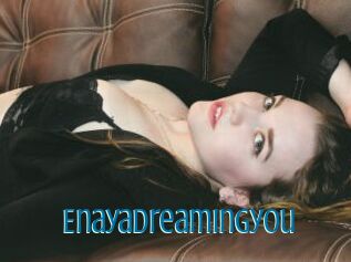 Enayadreamingyou