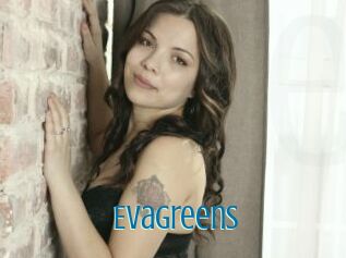 Evagreens