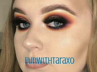 FunwithTaraxo