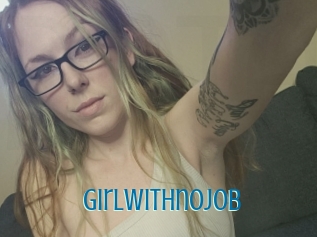 Girlwithnojob