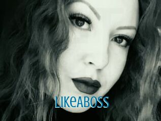 LikeABoss