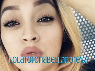 LolaTotonaBellaForeva