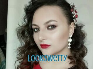 Lookswetty
