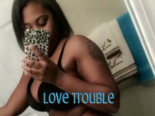 Love_Trouble