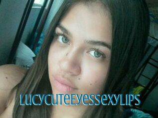LucyCuteEyesSexyLips