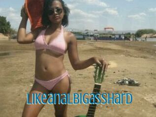 Likeanalbigasshard