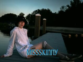 Missskinny