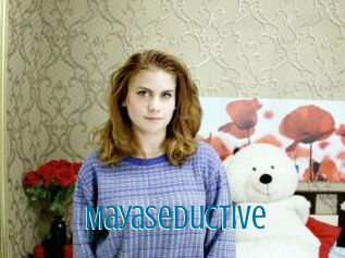 Mayaseductive