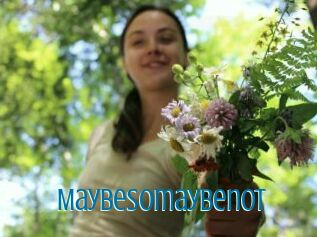 Maybesomaybenot