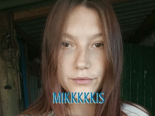 Mikkkkkis