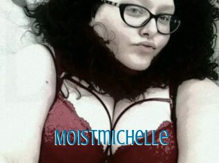 Moistmichelle