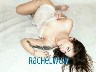 Rachel_Wow