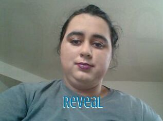 Reveal
