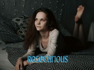 Rosecurious