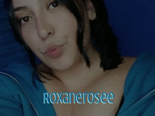 Roxanerosee
