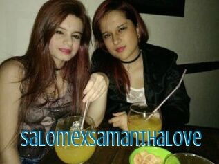 SalomeXSamanthaLove