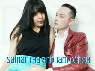 Samantha_and_Iam_fetish