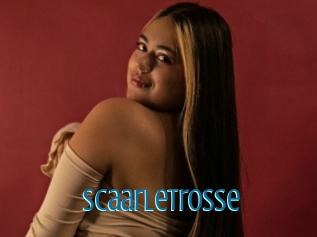Scaarletrosse