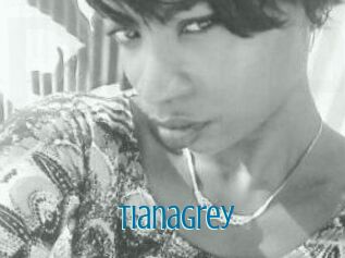 TianaGrey