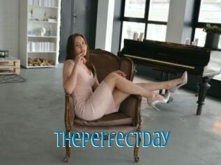 Theperfectday