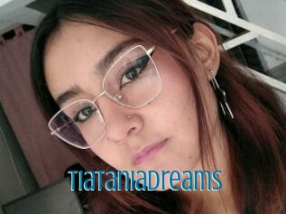 Tiataniadreams