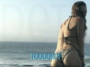 Tooo0hot