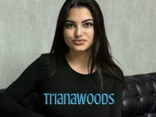 Trianawoods