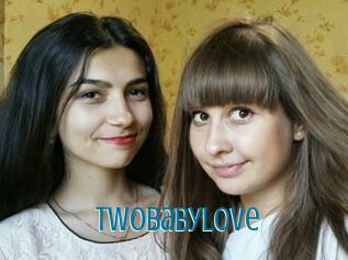 Twobabylove