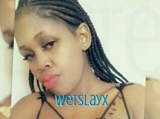 Wetslayx