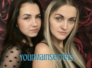 YourMainSecrets
