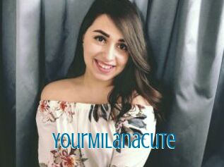 YourMilanaCute