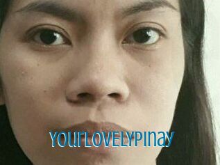 YourLOVELYpinay