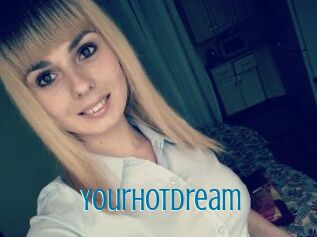 Yourhotdream