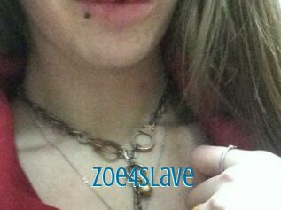 Zoe4Slave